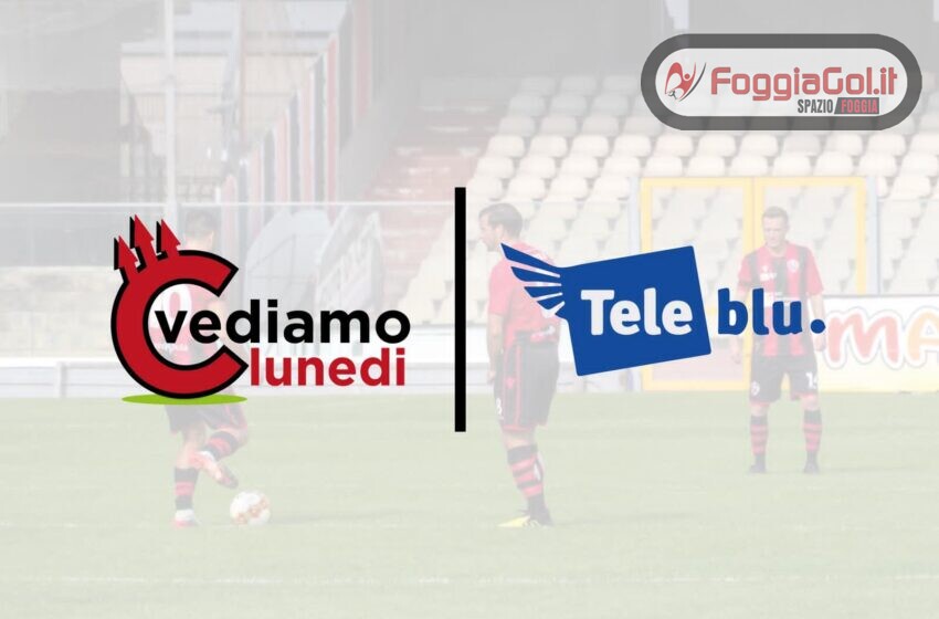  Torna questa sera C vediamo lunedì su Foggiagol.it e Teleblu in diretta dalle ore 21