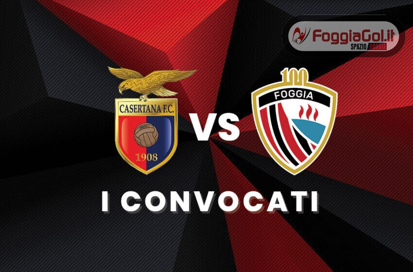  Convocati Casertana-Foggia