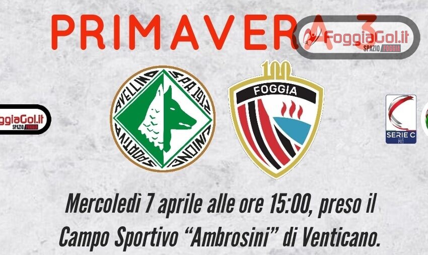  Primavera 3: Avellino-Foggia si gioca mercoledì 7 Aprile