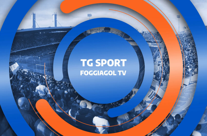  TG Sport FoggiaGol TV del 19-05-2021