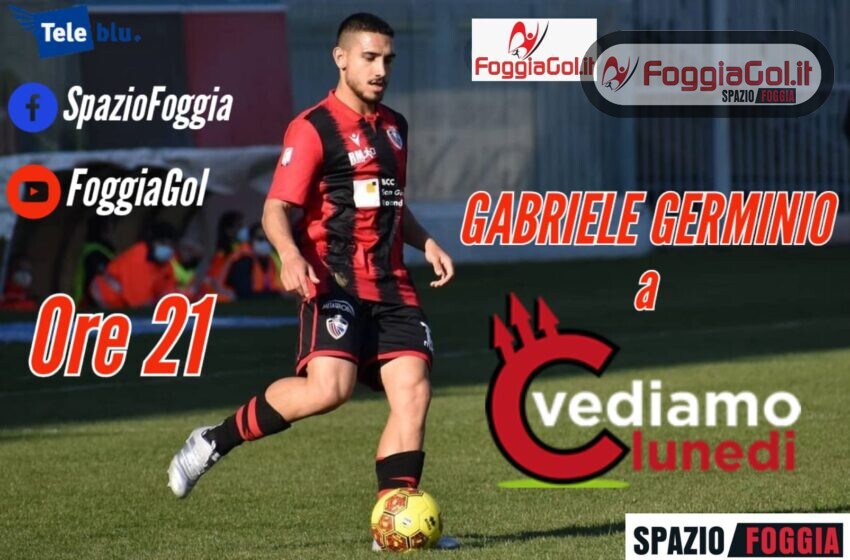  Gabriele Germinio a “C vediamo lunedì” questa sera in diretta dalle 21