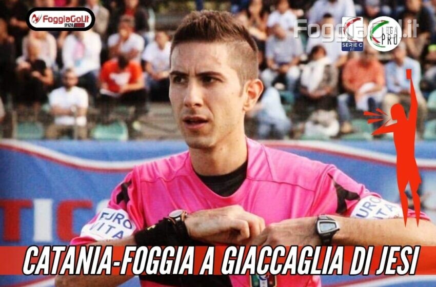  Catania-Foggia affidata a Giaccaglia di Jesi