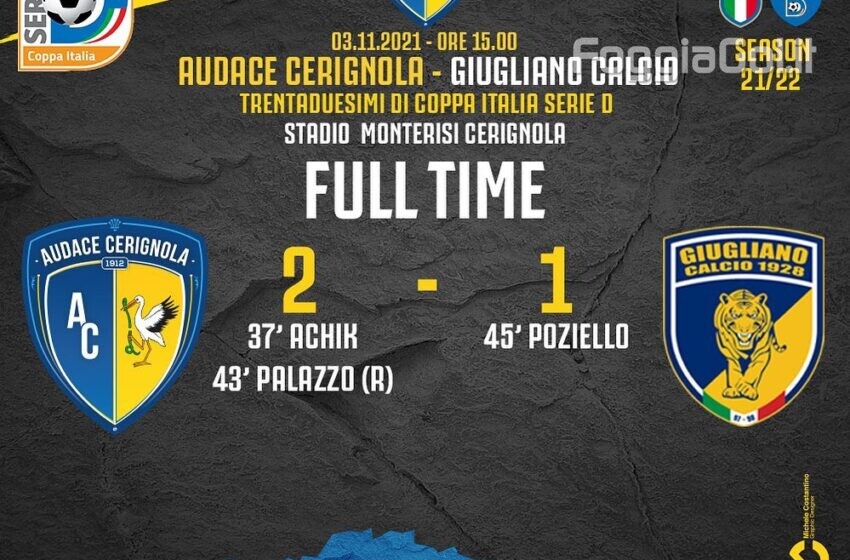  L’Audace Cerignola approda ai sedicesimi di Coppa Italia di Serie D, battendo in casa il Giugliano