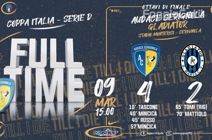  L’Audace Cerignola approda ai quarti di finale di Coppa Italia Dilettanti