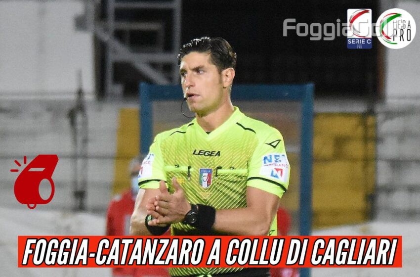  Foggia-Catanzaro affidata a Collu di Cagliari