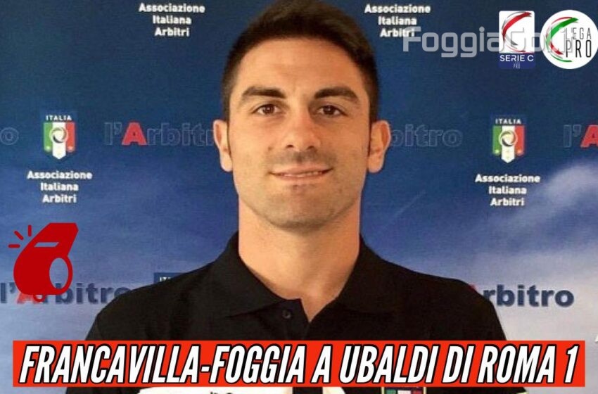  Virtus Francavilla-Foggia affidata a Ubaldi di Roma 1