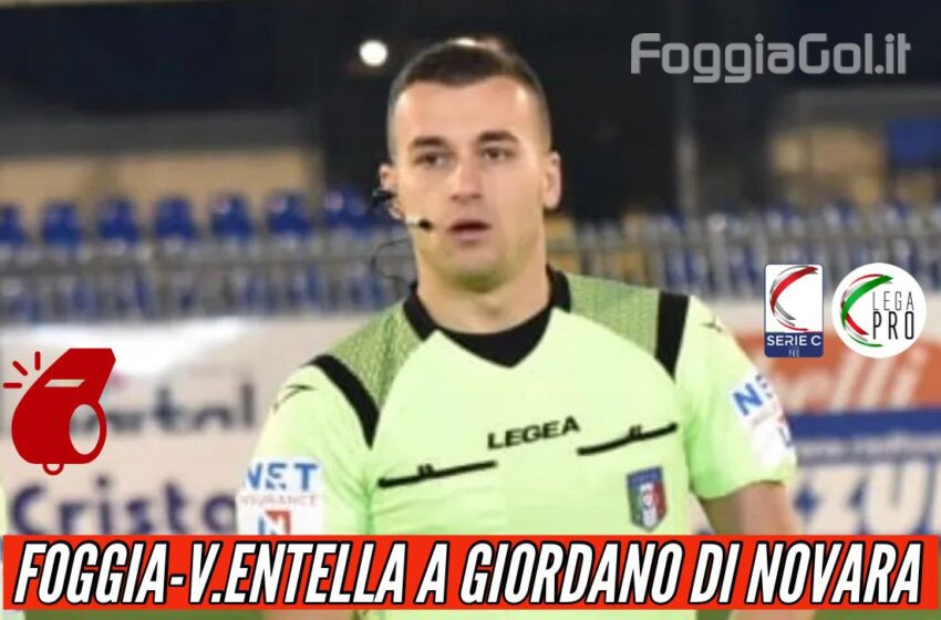  Foggia-Virtus Entella affidata a Giordano di Novara
