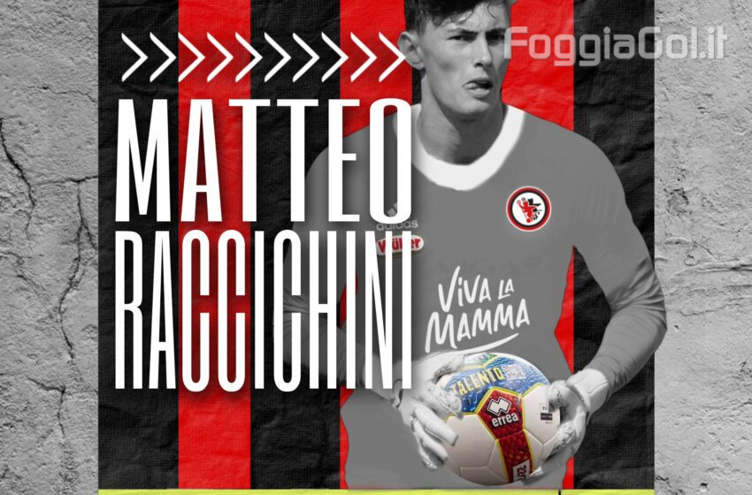  Il Foggia ha un altro portiere, Matteo Raccichini