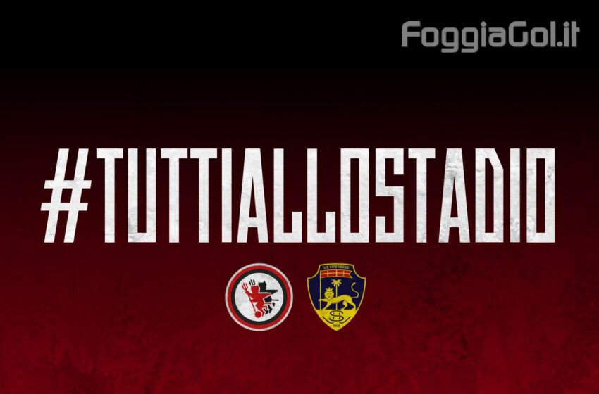  #TuttiAlloStadio: l’iniziativa per Foggia-Viterbese