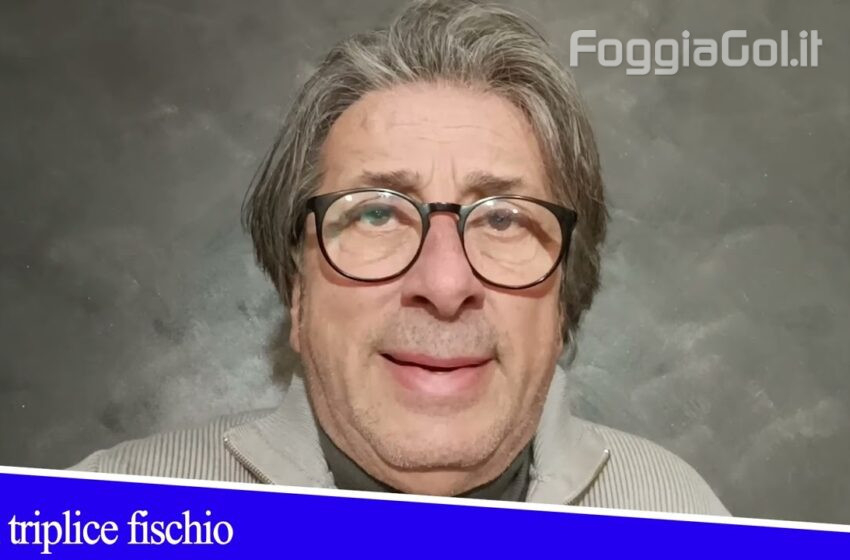  Al Triplice Fischio – Foggia Monopoli