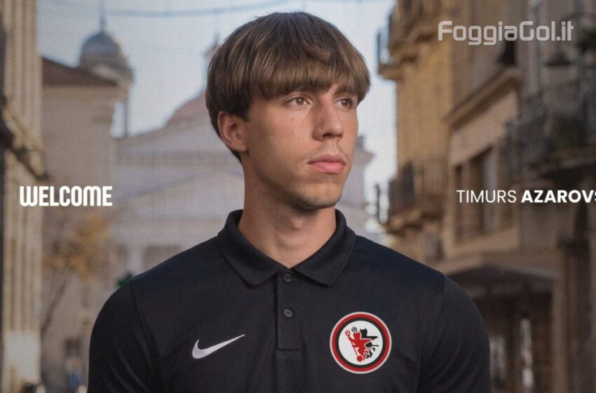  Ufficiale: Timurs Azarovs al Foggia