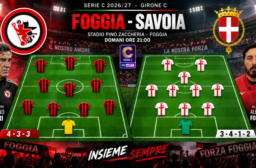  Le probabili formazioni di Foggia-Savoia